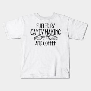 Candy Maker - Fueled by candy making and coffee Kids T-Shirt